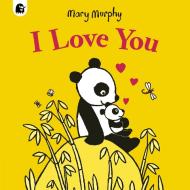 I Love You di Mary Murphy edito da Happy Yak