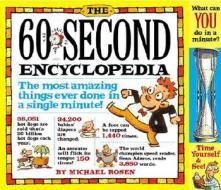 The 60 Second Encyclopedia [With Minute Glass] di Michael J. Rosen edito da Workman Publishing
