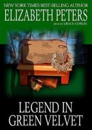 Legend of Green Velvet di Elizabeth Peters edito da Blackstone Audiobooks