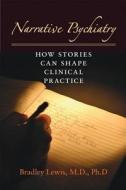 Narrative Psychiatry di Bradley Lewis edito da Johns Hopkins University Press