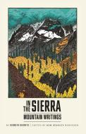 In the Sierra: Mountain Writings di Kenneth Rexroth edito da NEW DIRECTIONS