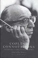 Copland Connotations: Studies and Interviews di Peter Dickinson, H.Wiley Hitchcock edito da BOYDELL PR