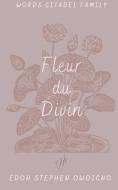 Fleur Du Divin di Owoicho Edoh Stephen Owoicho edito da Blurb
