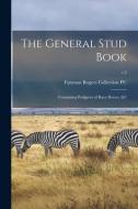 The General Stud Book: Containing Pedigrees of Race Horses, &c; v.2 edito da LIGHTNING SOURCE INC