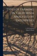 Types of Farming in California Analyzed by Enterprises; B654 edito da LIGHTNING SOURCE INC