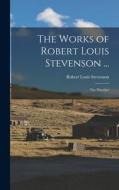 The Works of Robert Louis Stevenson ...: The Wrecker di Robert Louis Stevenson edito da LEGARE STREET PR