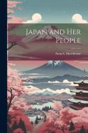 Japan and Her People di Anna C. Hartshorne edito da Creative Media Partners, LLC
