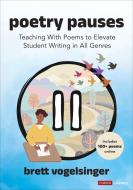 Poetry Pauses di Brett Vogelsinger edito da SAGE Publications Inc