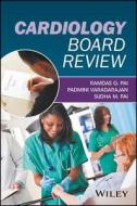 Cardiology Board Review di Ramdas G. Pai, Padmini Varadarajan, Sudha M. Pai edito da WILEY