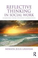 Reflective Thinking in Social Work di Mekada Julia (California State University Graham edito da Taylor & Francis Ltd