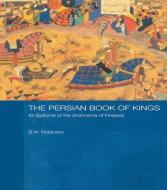 The Persian Book of Kings di B. W. Robinson edito da Routledge