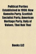 Political Parties Established In 1998: N di Books Llc edito da Books LLC, Wiki Series