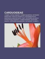 Carduoideae: Chaber, Lopian Wiekszy, Cha di R. D. O. Wikipedia edito da Books LLC, Wiki Series