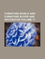 Furniture World and Furniture Buyer and Decorator Volume 71 di Books Group edito da Rarebooksclub.com