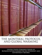 The Montreal Protocol And Global Warming edito da Bibliogov
