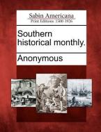Southern Historical Monthly. di Anonymous edito da GALE ECCO SABIN AMERICANA
