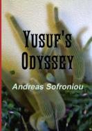 YUSUF'S ODYSSEY di Andreas Sofroniou edito da Lulu.com