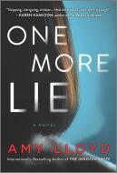 One More Lie di Amy Lloyd edito da HANOVER SQUARE
