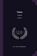 Vixen: A Novel; Volume 3 di M. E. Braddon edito da CHIZINE PUBN
