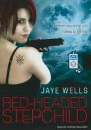 Red-Headed Stepchild di Jaye Wells edito da Tantor Media Inc