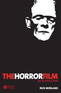 The Horror Film di Rick Worland edito da John Wiley & Sons
