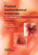 Practical Gastrointestinal Endoscopy di Peter B. Cotton, Christopher B. Williams, Robert H. Hawes, Brian P. Saunders edito da John Wiley And Sons Ltd