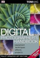 Digital Photographer's Handbook di Tom Ang edito da Penguin Books Ltd