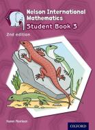 Nelson International Mathematics Student Book 3 di Karen Morrison edito da OUP Oxford
