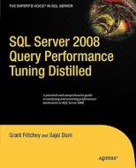 SQL Server 2008 Query Performance Tuning Distilled di Sajal Dam, Grant Fritchey edito da SPRINGER A PR TRADE