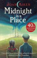 Midnight is a Place di Joan Aiken edito da Hachette Children's Group