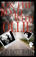 On the Road with Ollie di Maria Rachel Hooley edito da Createspace