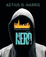 Transformation of a Nerd di Aetius D. Harris edito da iUniverse