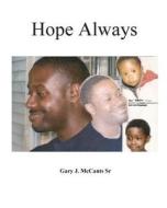 Hope Always di Gary J. McCants Sr edito da Createspace
