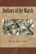 Outlaws of the Marsh di Nai-An Shi edito da Createspace