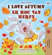 I Love Autumn (English Afrikaans Bilingual Book For Kids) di Shelley Admont, Kidkiddos Books edito da Kidkiddos Books Ltd.