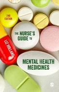 The Nurse′s Guide to Mental Health Medicines di Elizabeth Jane Holland edito da SAGE PUBN