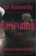 Leningrad di Igor Vishnevetsky edito da DALKEY ARCHIVE PR