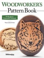 Woodworkers Pattern Book di Wayne Fowler edito da Fox Chapel Publishing