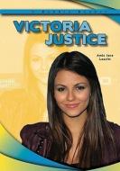Victoria Justice di Amie Jane Leavitt edito da TRIPLE 3C INC