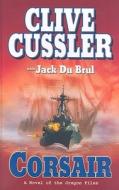 Corsair di Clive Cussler, Jack B. Du Brul edito da Wheeler Publishing