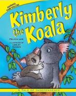 Kimberly the Koala: A Tale of Independence di Felicia Law edito da Windmill Books