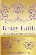 KRAZY FAITH di MAXINE RYAN edito da LIGHTNING SOURCE UK LTD