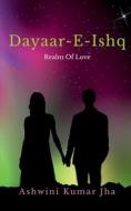 Dayaar-E-Ishq di Ashwini Kumar edito da Notion Press