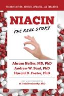 Niacin: The Real Story (3rd Edition) di Andrew W. Saul, Abram Hoffer, Harold D. Foster edito da Turner Publishing Company