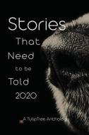 Stories That Need to Be Told 2020 di Michael Pearce, Ron Dowell edito da LIGHTNING SOURCE INC