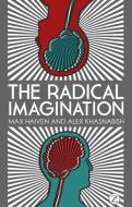 The Radical Imagination di Doctor Alex Khasnabish edito da Zed Books