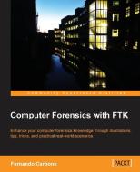 Computer Forensics with Ftk di Fernando Luiz Carbone edito da PACKT PUB