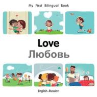 My First Bilingual Book-love (english-russian) di Milet Publishing Ltd edito da Milet Publishing Ltd