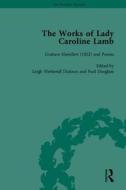 The Works Of Lady Caroline Lamb di Leigh Wetherall Dickson edito da Taylor & Francis Ltd