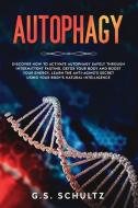 Autophagy di G.S. SCHULTZ edito da Lightning Source Uk Ltd